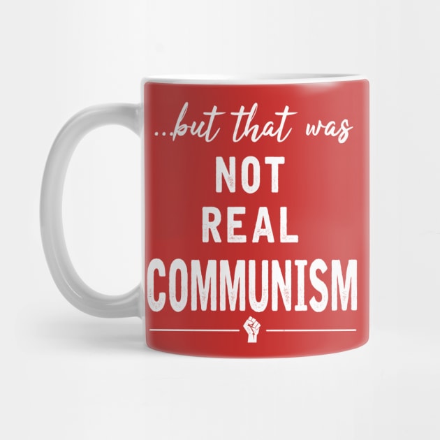 That Was Not Real Communism by TipToeTee